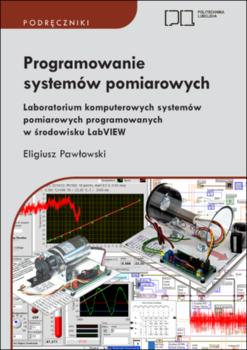 Okładka podręcznika "Programowanie systemów pomiarowych : Laboratorium komputerowych systemów pomiarowych programowanych w środowisku LabVIEW"